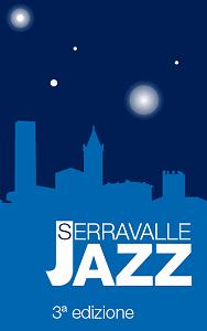 SERRAVALLE JAZZ - 3^ EDIZIONE